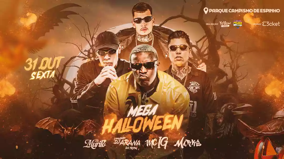 Mega Halloween — MC IG, MC Marks, DJ Arana, MC Murilo — 31/10, Espinho